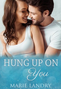 Hung-Up-On-You-Marie-Landry